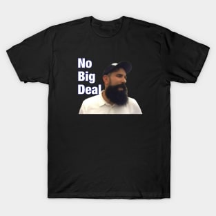 No Big Deal T-Shirt